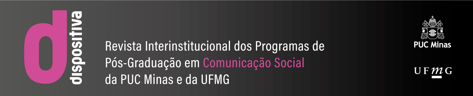 Logomarca Dispositiva - Revista Interinstitucional dos Programas de Pós-Graduação em Comunicação Social da Puc Minas e da UFMG.