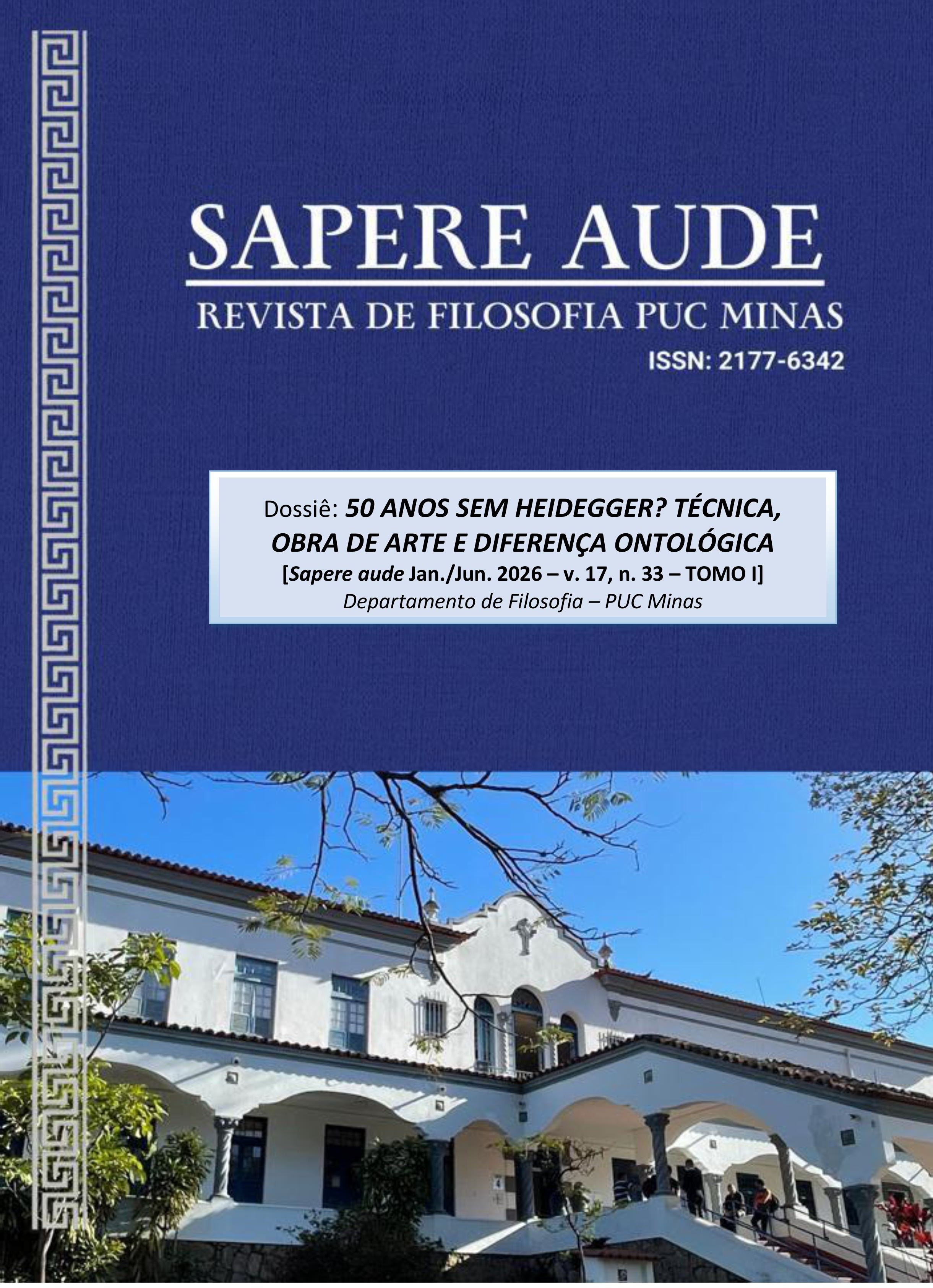 					Visualizar v. 17 n. 33 (2026): 50 ANOS SEM HEIDEGGER? TÉCNICA, OBRA DE ARTE E DIFERENÇA ONTOLÓGICA (TOMO I)
				